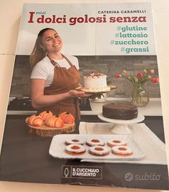 I dolci golosi senza glutine, lattosio, zucchero