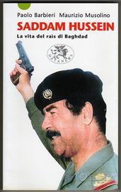 SADDAM HUSSEIN. La vita del raìs di Baghdad