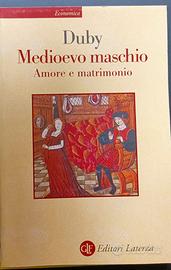 "Medioevo maschio. Amore e matrimonio" G. Duby