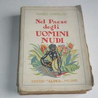 Libro"Nel paese degli uomini nudi" M.Appelius 1928