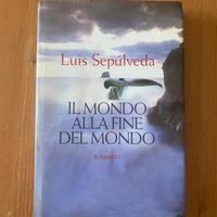 LUIS SEPULVEDA - IL MONDO ALLA FINE DEL MONDO