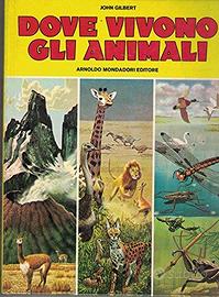 Dove Vivono gli Animali - John Gilbert
