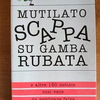 libro Mutilato scappa su gamba rubata