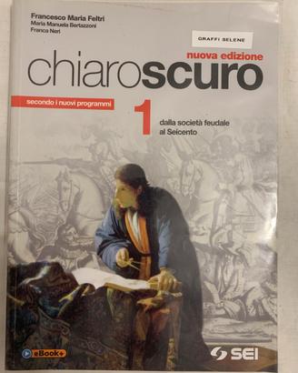 Chiaroscuro 1 dalla societa’ feudale al Seicento