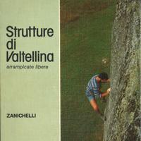 Strutture di Valtellina. Arrampicate libere