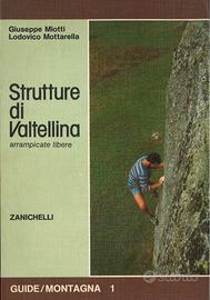 Strutture di Valtellina. Arrampicate libere