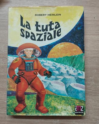 La tuta spaziale di R.Heinlein  1°edizione 1971