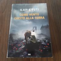 libro "Come il vento cucito alla terra" di Ilaria