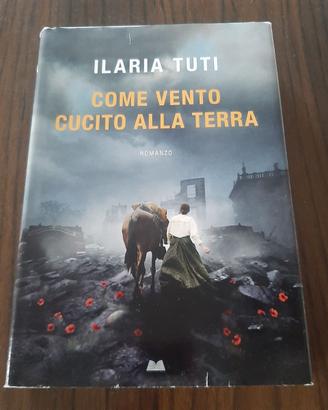 libro "Come il vento cucito alla terra" di Ilaria