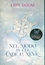 Nel modo in cui cade la neve