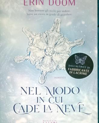 Nel modo in cui cade la neve