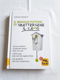 Libro Il magico potere di sbattersene il ca**o