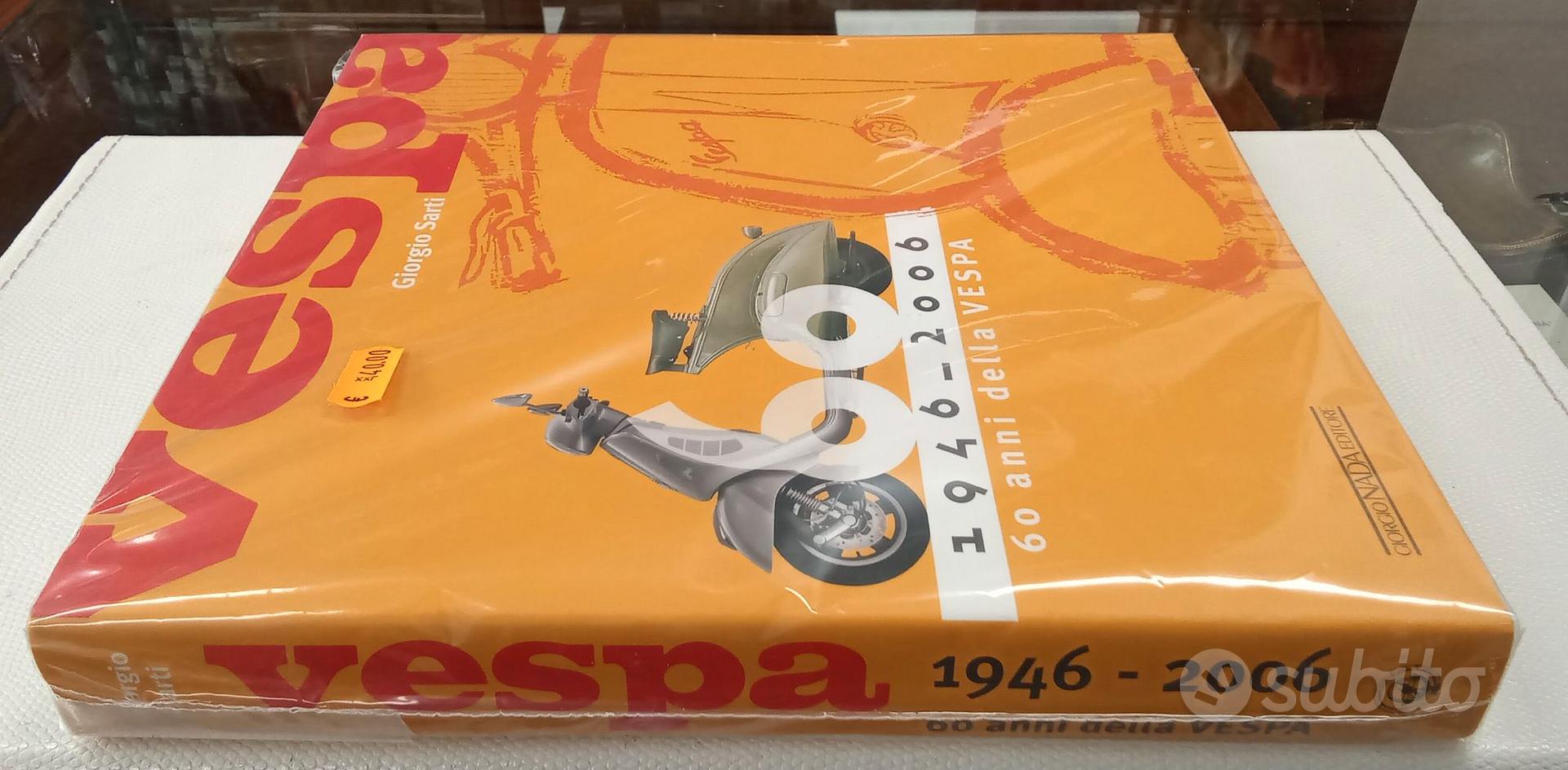60 ANNI DELLA VESPA 1946 /2006 Nada Edizione - Libri e 60 ANNI DELLA VESPA 1946 /2006 Nada Edizione - Libri e