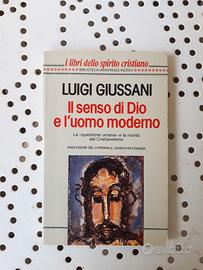 Luigi Giussani. Il senso di Dio e l'uomo moderno.