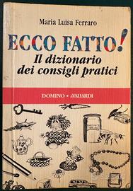 Ecco Fatto: il dizionario dei consigli pratici.