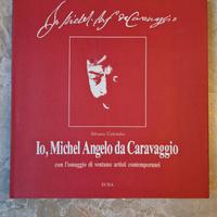 Io, Michel Angelo Da Caravaggio