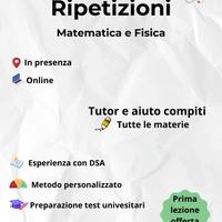 Ripetizioni di Matematica e Fisica e Tutor