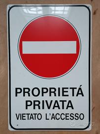Cartello - proprietà privata - vietato l' accesso 