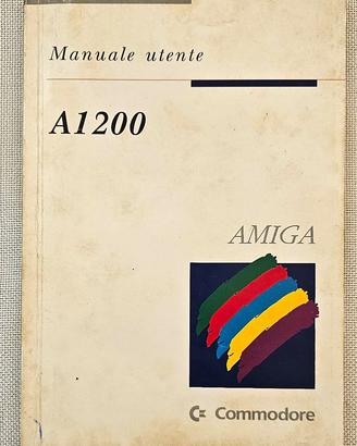 AMIGA 1200 COMMODORE MANUALE UTENTE A1200 ITALIANO