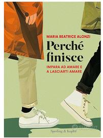 Perché finisce. Impara ad amare