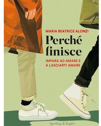 Perché finisce. Impara ad amare