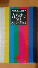 Barry Day, Avete 30 secondi