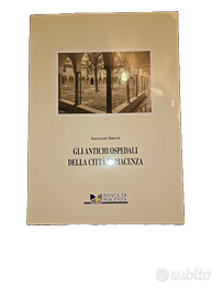 Gli antichi ospedali della città di Piacenza