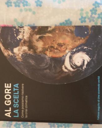Libri - Al Gore - La Scelta