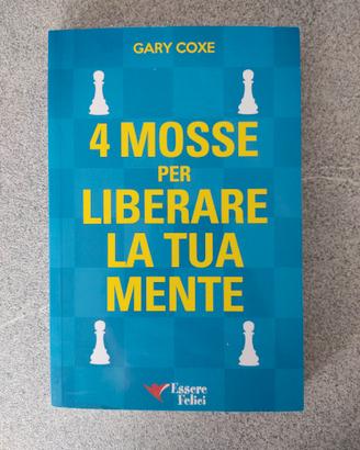 Libro 4mosse per liberare la tua mente. Gary coxe
