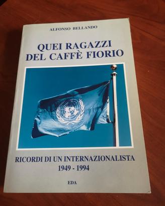 Ricordi di un Internazionalista. Quei Ragazzi del