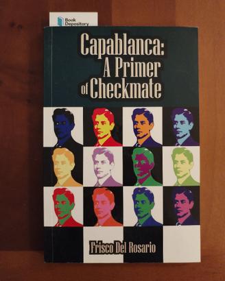 Capablanca: A Premier of Checkmate