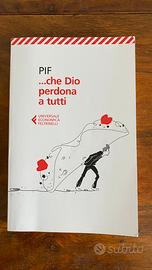 Libro Pif ….che Dio perdona a tutti