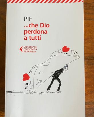 Libro Pif ….che Dio perdona a tutti