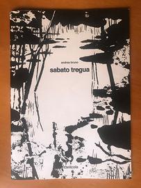 SABATO TREGUA Fumetto Antonio Bruno 2009 Canicola