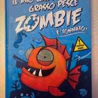 Il mio grosso grasso pesce zombie è tornato