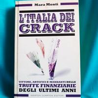 L' Italia d Crack. Vittime, artefici e mandanti