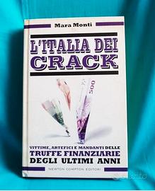 L' Italia d Crack. Vittime, artefici e mandanti