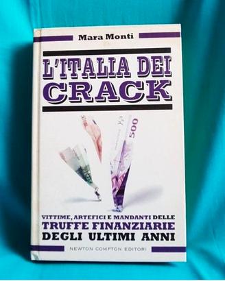 L' Italia d Crack. Vittime, artefici e mandanti