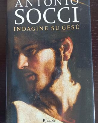 Indagine su Gesù di Antonio Socci-Edizioni Rizzoli