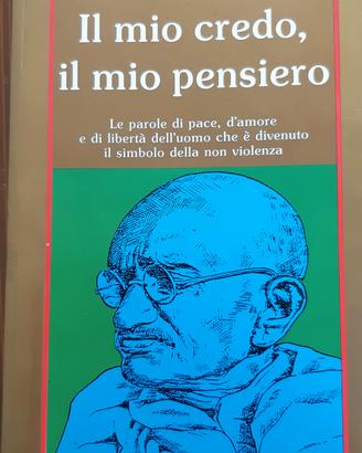 Gandhi, il mio credo, il mio pensiero 