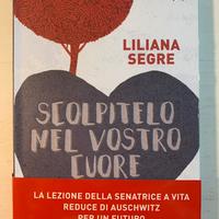 Scolpitelo nel vostro cuore di Liliana Segre