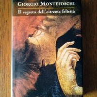 IL SEGRETO DELL'ESTREMA FELICITA' - G. Montefoschi