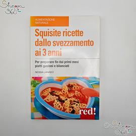 Squisite Ricette Dallo Svezzamento ai 3 Anni