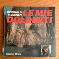 Reinhold Messner “Le mie Dolomiti”