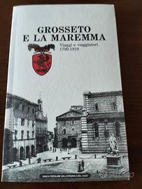 A cura di Attilio Brilli - Grosseto e la Maremma.