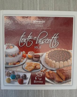 ricettario bimby "TORTE E BISCOTTI" VOL II