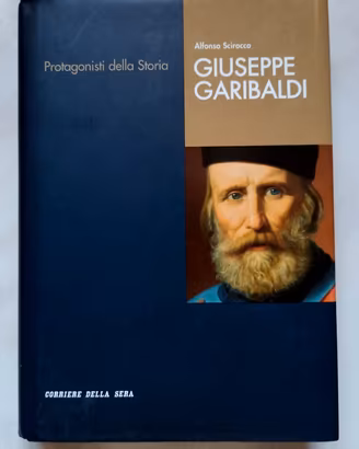 Libro "Giuseppe Garibaldi" di Alfonso Scirocco