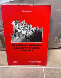 Libro storia antifascisti nella guerra di Spagna