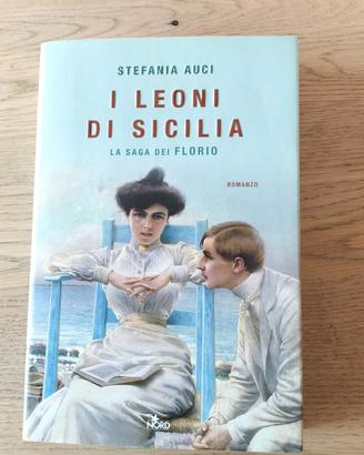 I leoni di Sicilia -La saga dei Florio di Stefania