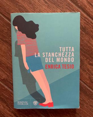 Tutta la stanchezza del mondo